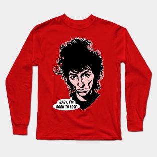 Johnny Thunders Baby I'm born to lose Long Sleeve T-Shirt